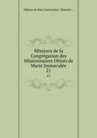 Missions de la Congrgation des Missionnaires Oblats de Marie Immacule. 21