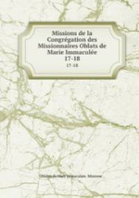 Missions de la Congrgation des Missionnaires Oblats de Marie Immacule. 17-18