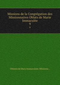 Missions de la Congrgation des Missionnaires Oblats de Marie Immacule. 9