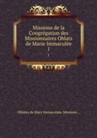 Missions de la Congrgation des Missionnaires Oblats de Marie Immacule. 1