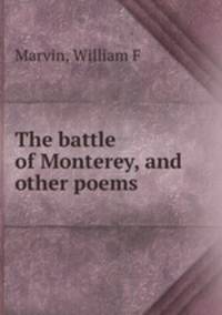 The battle of Monterey, and other poems