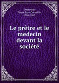 Le prtre et le medecin devant la socit