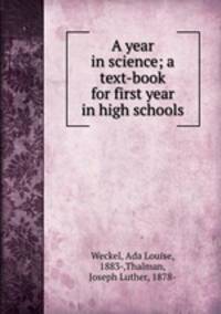 A year in science; a text-book for first year in high schools