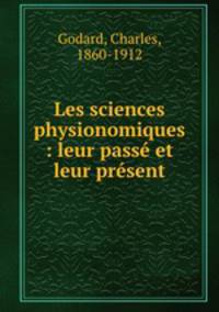 Les sciences physionomiques : leur pass et leur prsent
