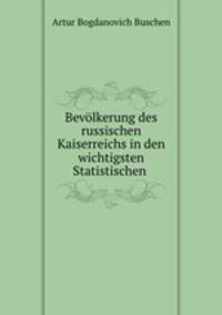 Bevlkerung des russischen Kaiserreichs in den wichtigsten Statistischen .