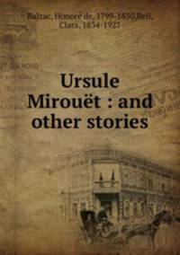 Ursule Mirout : and other stories