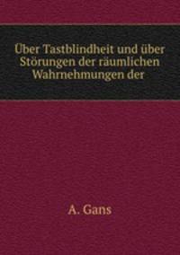 ber Tastblindheit und ber Strungen der rumlichen Wahrnehmungen der .