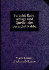 Bereshit Raba: Anlage und Quellen des Bereschit Rabba