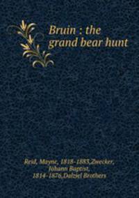 Bruin : the grand bear hunt