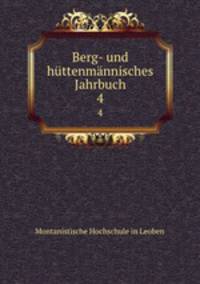 Berg- und httenmnnisches Jahrbuch. 4
