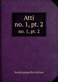 Atti. no. 1, pt. 2