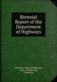 Biennial Report of the Department of Highways