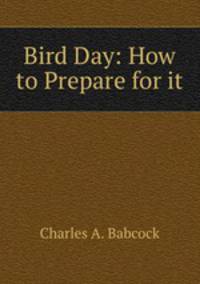 Bird Day: How to Prepare for it