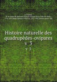 Histoire naturelle des quadrupdes-ovipares. v 3