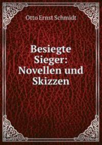 Besiegte Sieger: Novellen und Skizzen