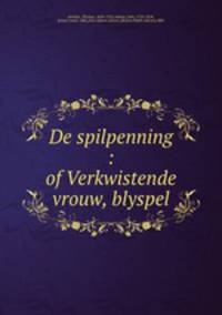 De spilpenning : of Verkwistende vrouw, blyspel
