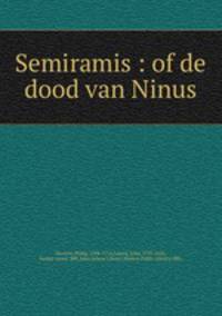 Semiramis : of de dood van Ninus