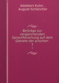 Beitrge zur vergleichenden Sprachforschung auf dem Gebiete der arischen .. 1