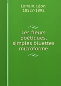 Les fleurs potiques, simples bluettes microforme