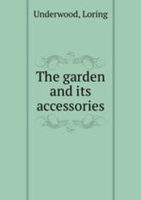 The garden and its accessories