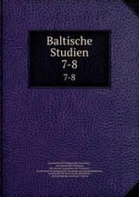 Baltische Studien. 7-8