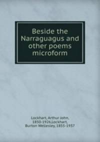 Beside the Narraguagus and other poems microform