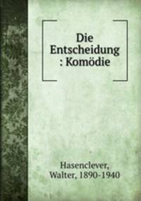 Die Entscheidung : Komdie