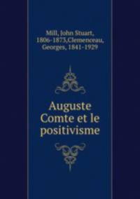 Auguste Comte et le positivisme