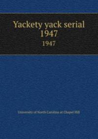 Yackety yack serial. 1947