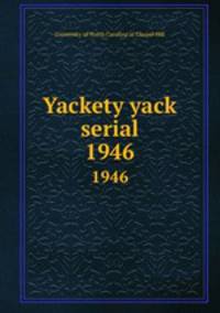 Yackety yack serial. 1946