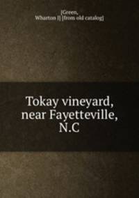 Tokay vineyard, near Fayetteville, N.C