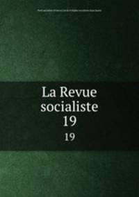 La Revue socialiste. 19
