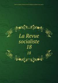 La Revue socialiste. 18