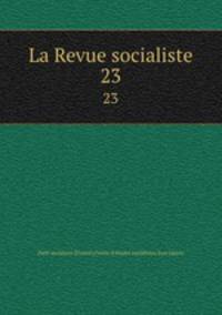 La Revue socialiste. 23