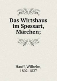 Das Wirtshaus im Spessart, Mrchen;