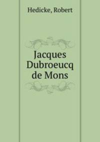 Jacques Dubroeucq de Mons