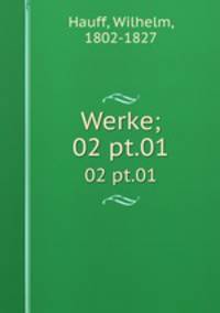 Werke;. 02 pt.01