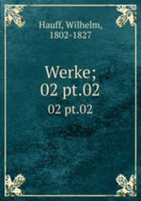 Werke;. 02 pt.02