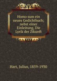 Homo sum ein neues Gedichtbuch; nebst einer Einleitung, Die Lyrik der Zikunft