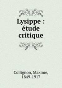 Lysippe : tude critique