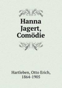 Hanna Jagert, Comdie