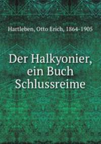 Der Halkyonier, ein Buch Schlussreime