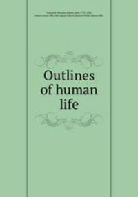 Outlines of human life