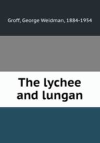 The lychee and lungan