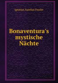 Bonaventura`s mystische Nchte