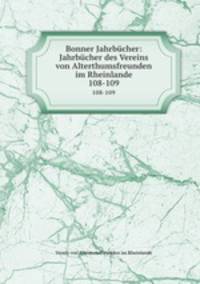 Bonner Jahrbcher: Jahrbcher des Vereins von Alterthumsfreunden im Rheinlande. 108-109