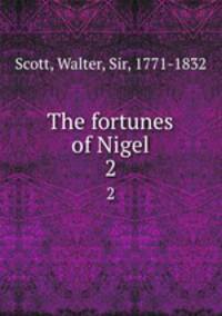 The fortunes of Nigel. 2