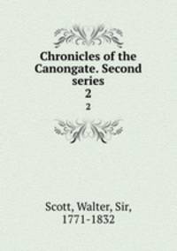 Chronicles of the Canongate. Second series. 2