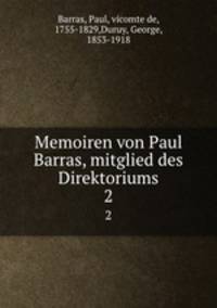 Memoiren von Paul Barras, mitglied des Direktoriums. 2