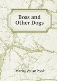 Boss and Other Dogs